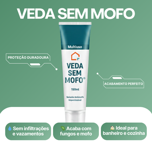 Veda Sem Mofo® - Selante Antimofo e Impermeável Multiuso